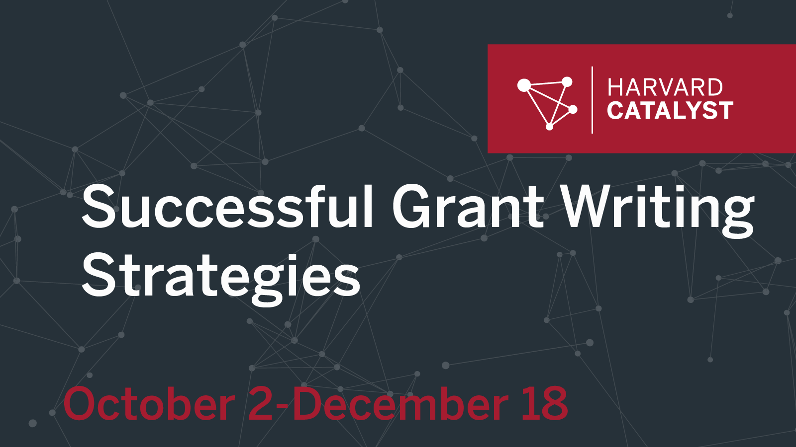 Successful Grant Writing Strategies October 2-December 18